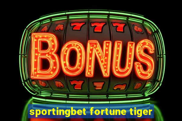 sportingbet fortune tiger